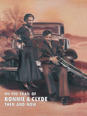cover image of On the Trail of Bonnie & Clyde
